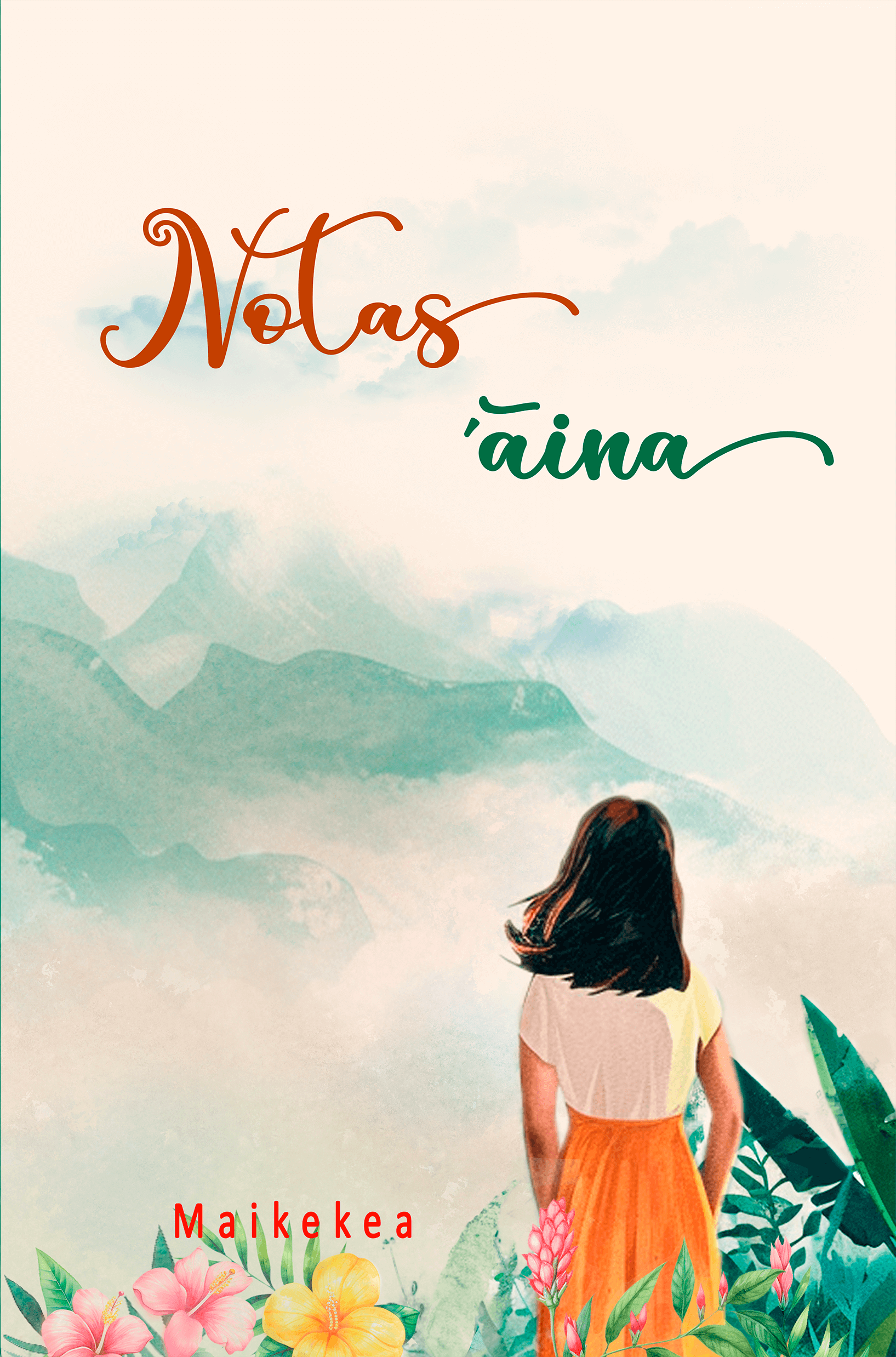 Una persona contemplando un paisaje montañoso, con flora tropical y las palabras "nānā i ke kumu" inscritas arriba.